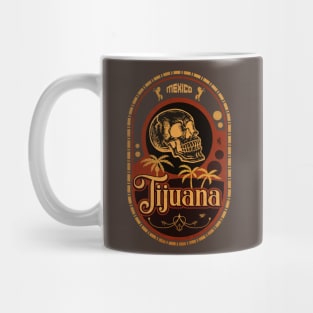 Welcome to Tijuana Mug